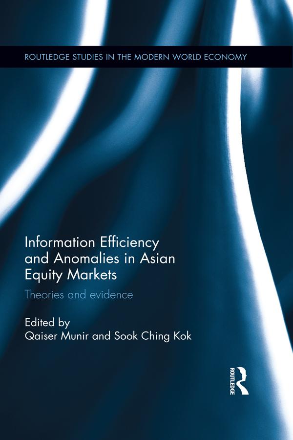 Information Efficiency and Anomalies in Asian Equity Markets by Qaiser Munir, Sook Ching Kok