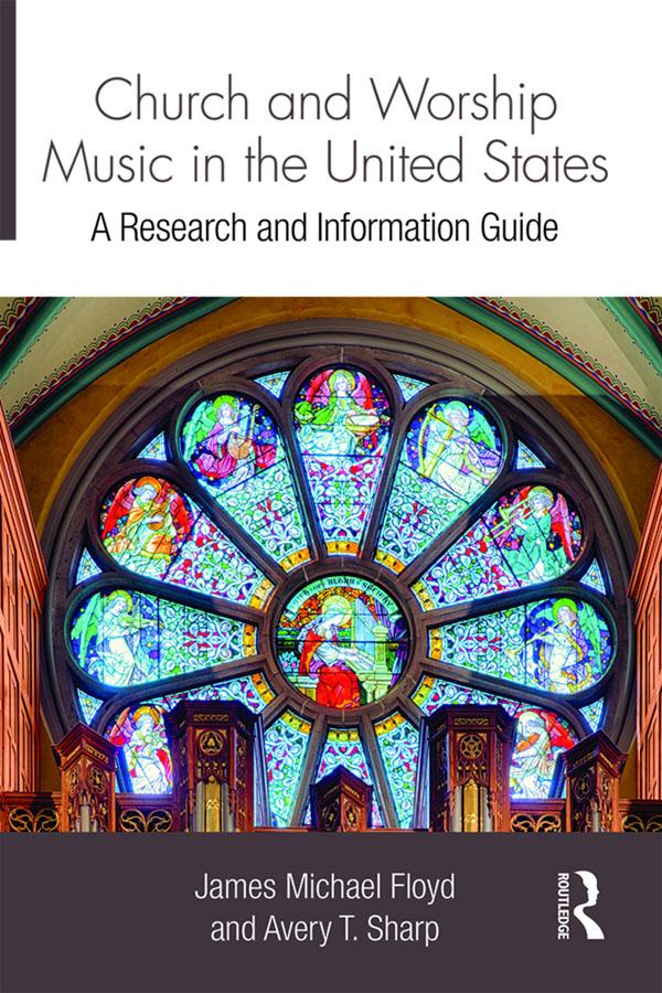 Church and Worship Music in the United States by Avery Sharp, James Michael Floyd