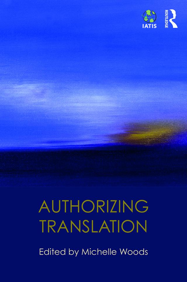 Authorizing Translation by Michelle Woods