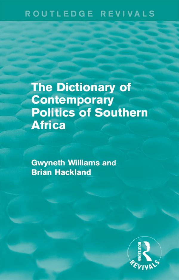 The Dictionary of Contemporary Politics of Southern Africa by Brian Hackland, Gwyneth Williams