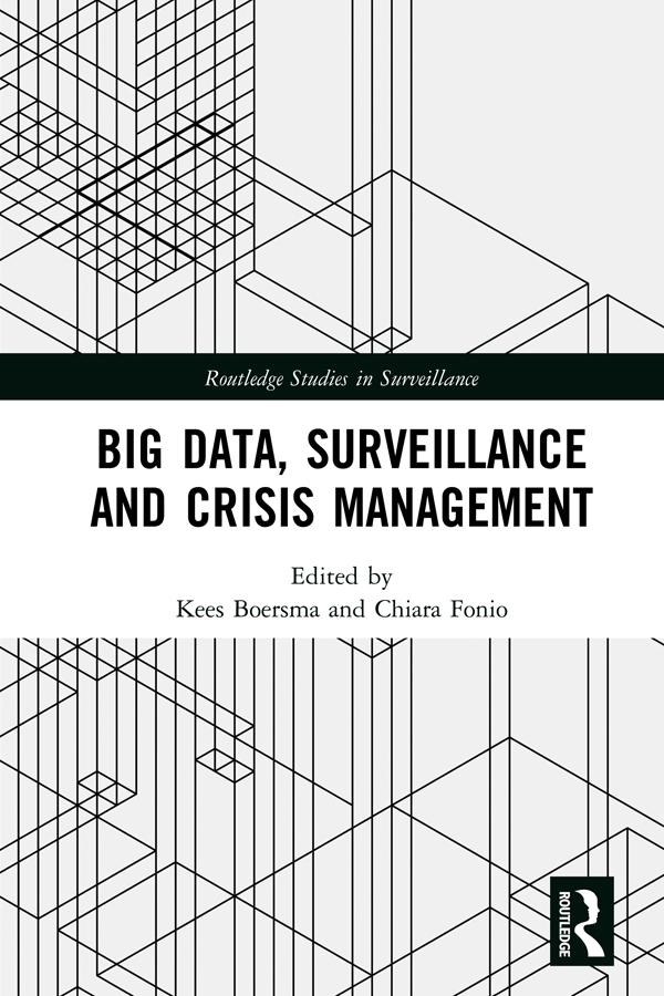 Big Data, Surveillance and Crisis Management by Chiara Fonio, Kees Boersma