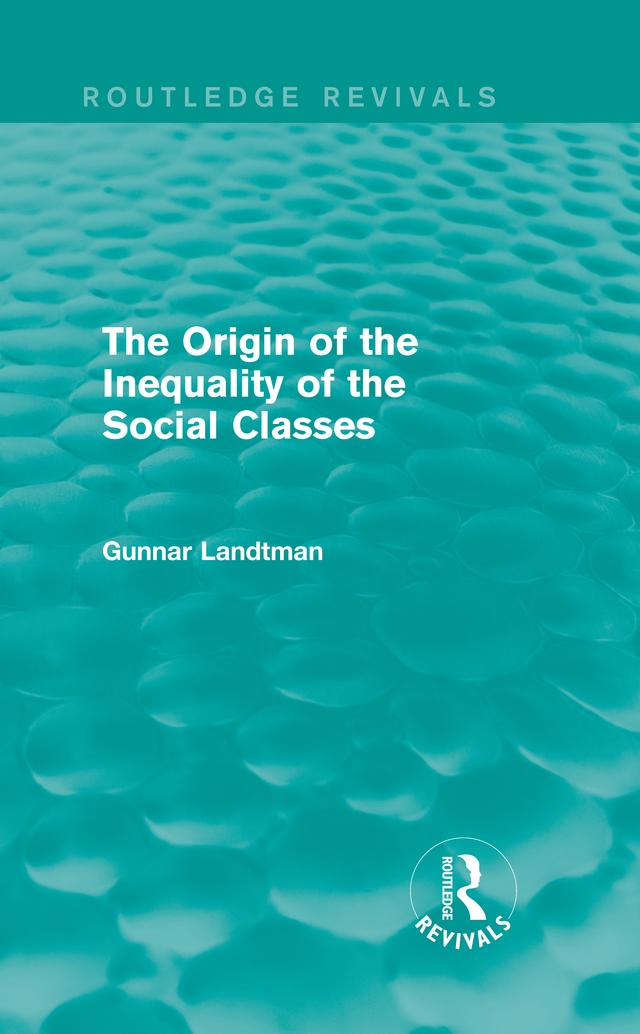 The Origin of the Inequality of the Social Classes by Gunnar Landtman