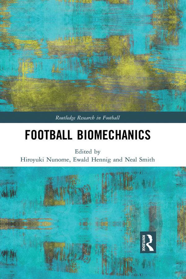 Football Biomechanics by Ewald Hennig, Hiroyuki Nunome, Neal Smith
