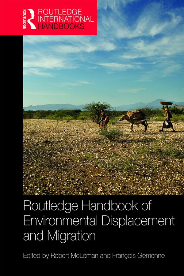 Routledge Handbook of Environmental Displacement and Migration by François Gemenne, Robert McLeman