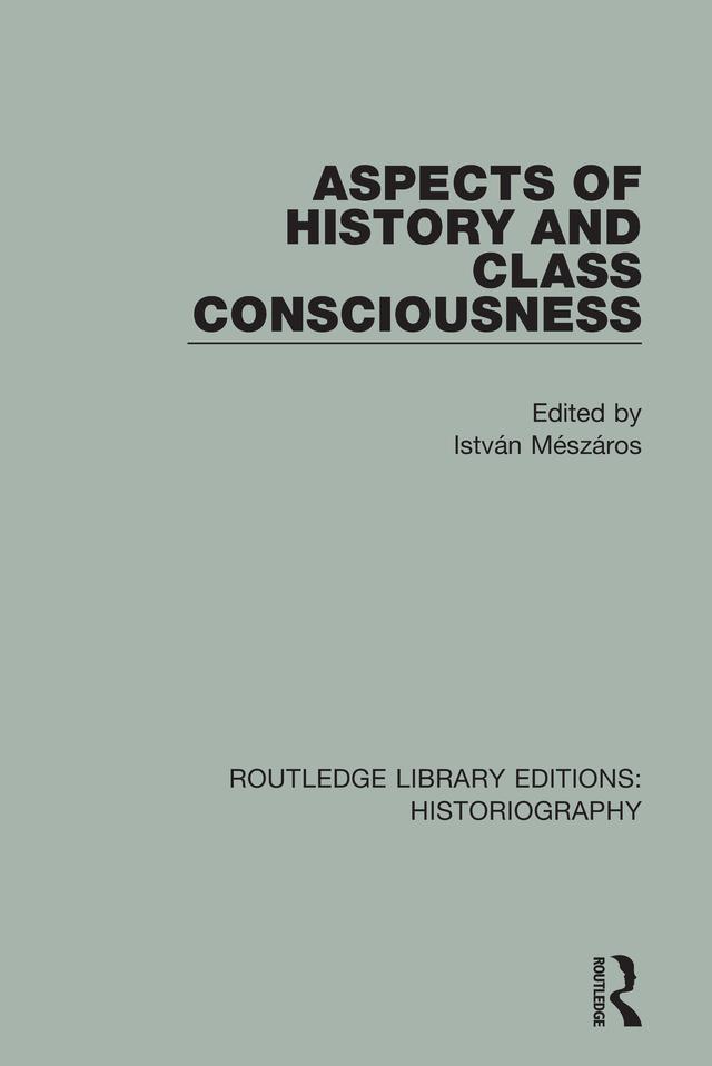 Aspects of History and Class Consciousness by Istvan Meszaros