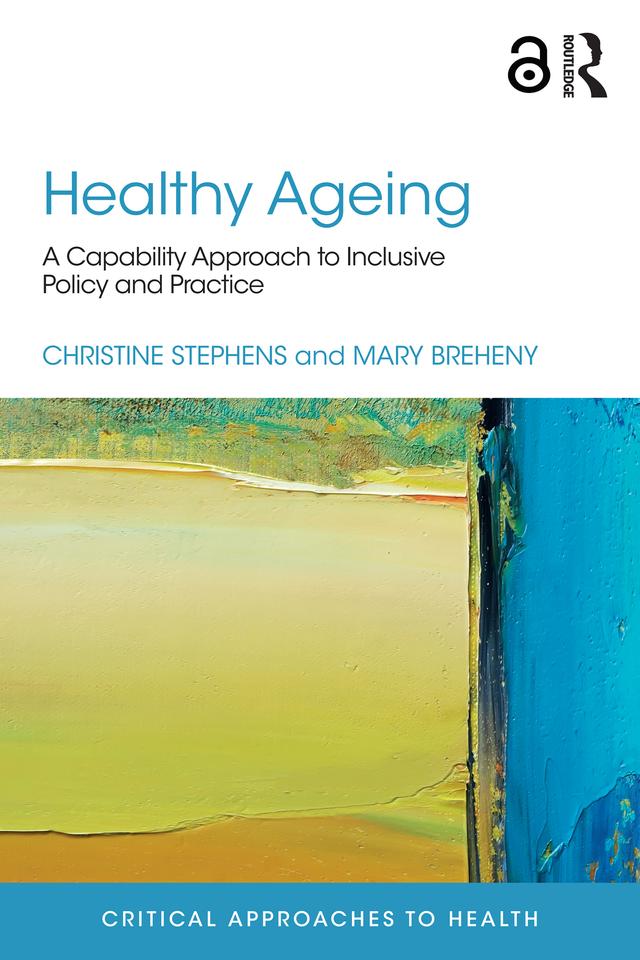 Healthy Ageing by Christine Stephens, Mary Breheny