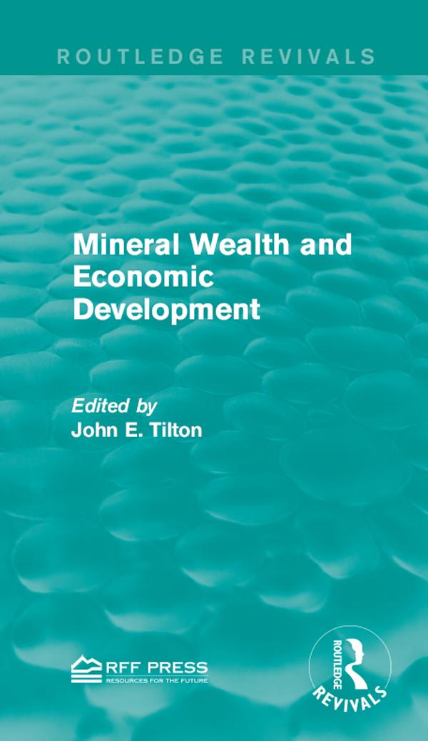 Mineral Wealth and Economic Development by John E. Tilton