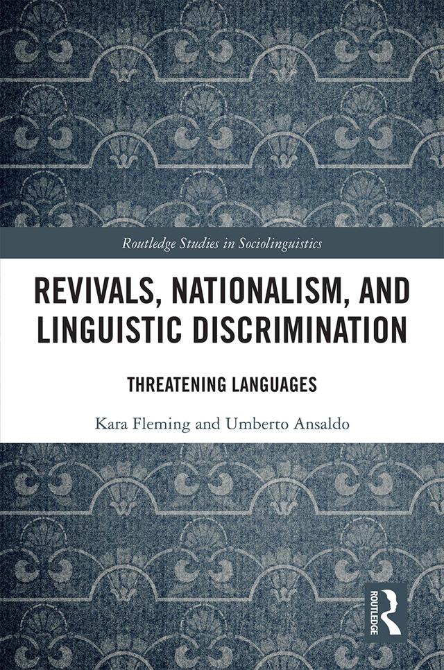 Revivals, Nationalism, and Linguistic Discrimination by Kara Fleming, Umberto Ansaldo