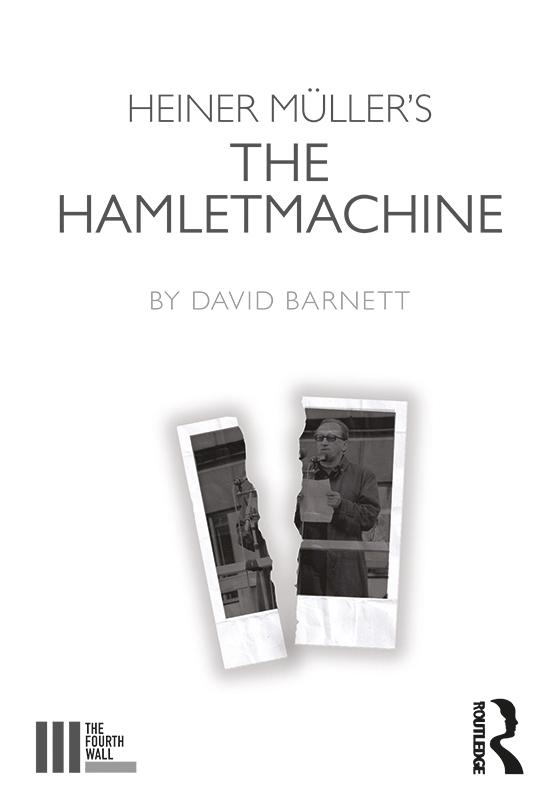 Heiner Müller's The Hamletmachine by David Barnett