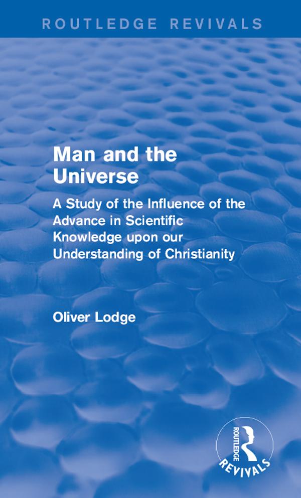Man and the Universe by Oliver Lodge