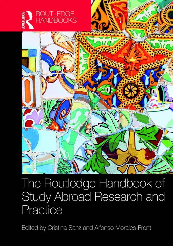 The Routledge Handbook of Study Abroad Research and Practice by Alfonso Morales-Front, Cristina Sanz
