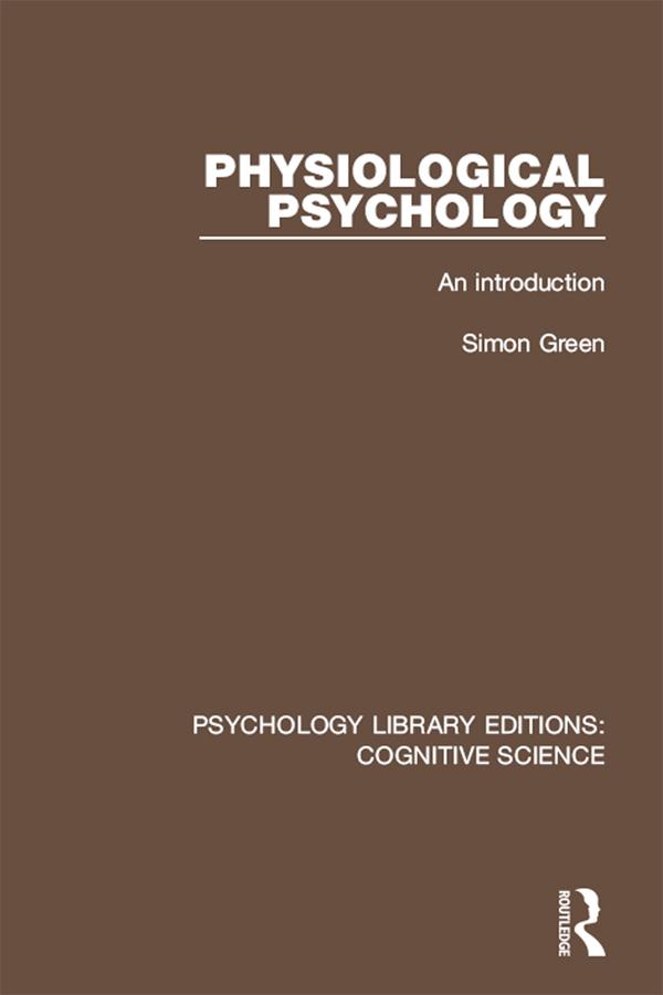 Physiological Psychology by Simon Green