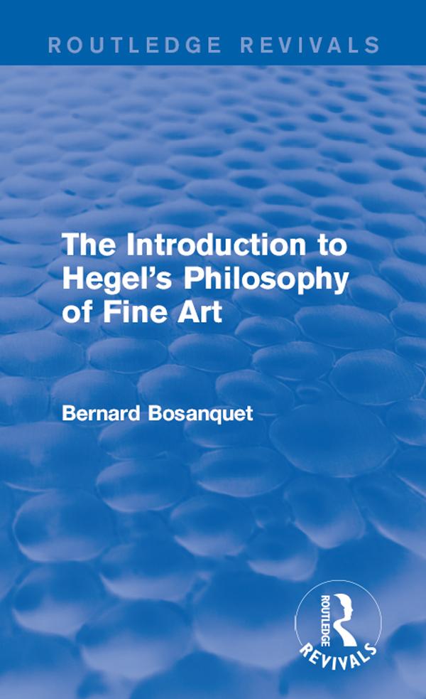 The Introduction to Hegel's Philosophy of Fine Art by Bernard Bosanquet