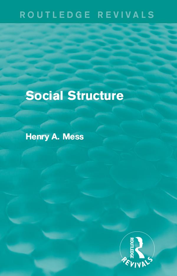 Social Structure by Henry A. Mess