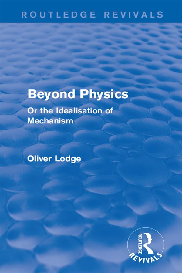 Beyond Physics by Oliver Lodge