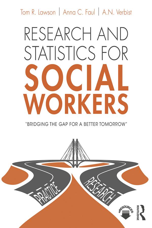 Research and Statistics for Social Workers by Anna Faul, A.N. Verbist, Tom Lawson