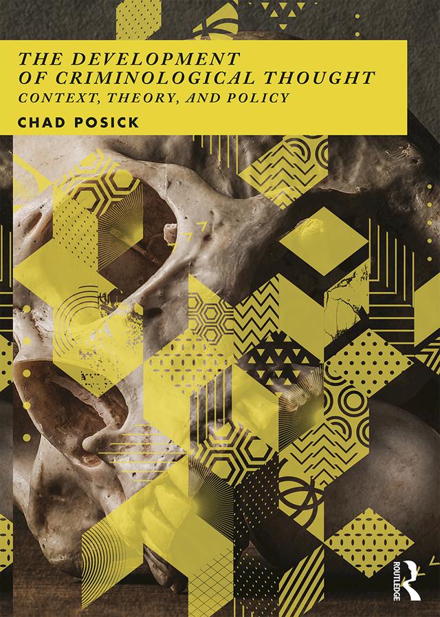 The Development of Criminological Thought by Chad Posick