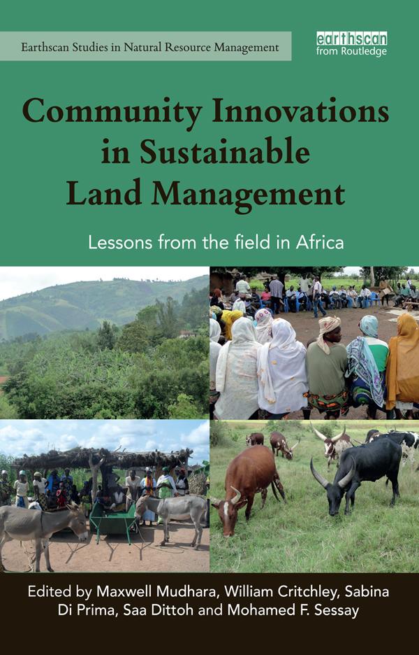 Community Innovations in Sustainable Land Management by Maxwell Mudhara, Mohamed Sessay, Saa Dittoh, Sabina Di Prima, William Critchley