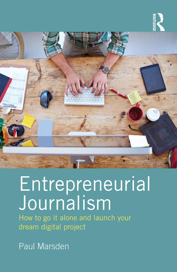Entrepreneurial Journalism by Paul Marsden