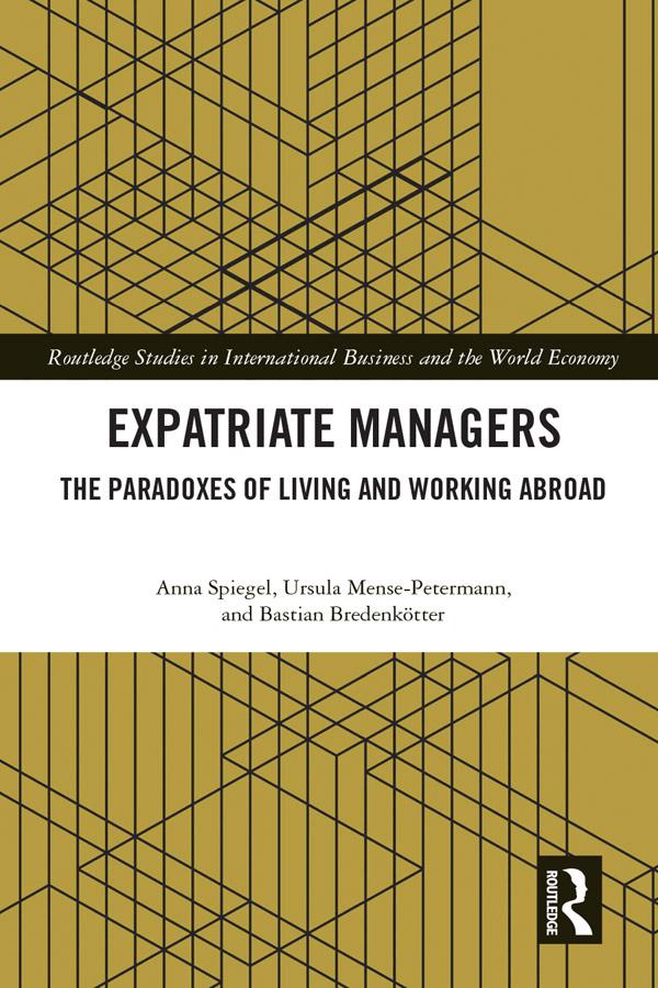 Expatriate Managers by Anna Spiegel, Bastian Bredenkötter, Ursula Mense-Petermann