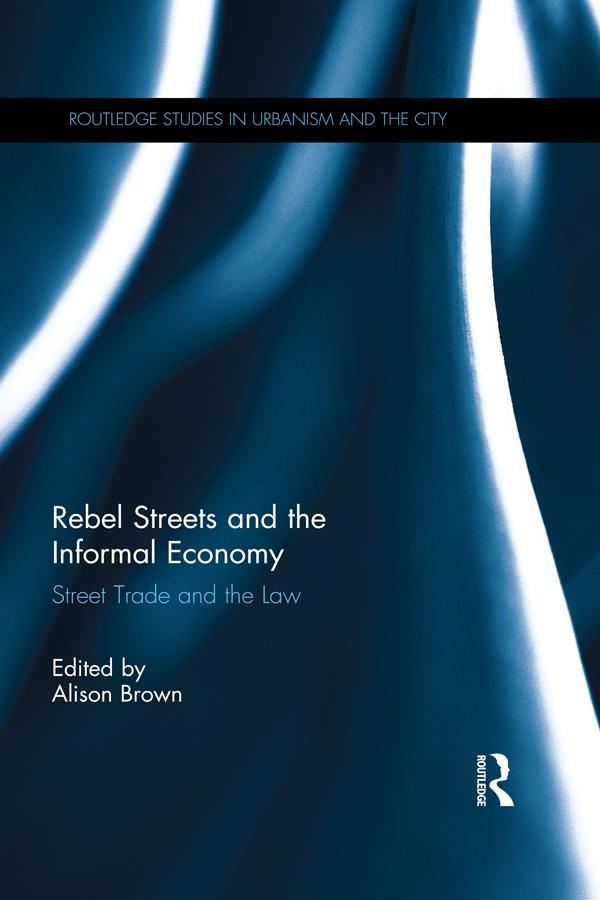 Rebel Streets and the Informal Economy by Alison Brown