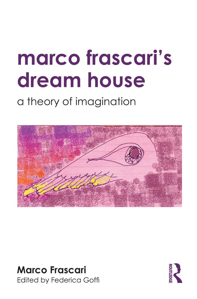 Marco Frascari's Dream House by Federica Goffi, Marco Frascari