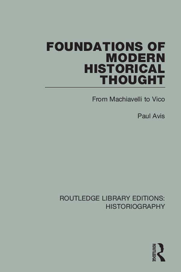 Foundations of Modern Historical Thought by Paul Avis