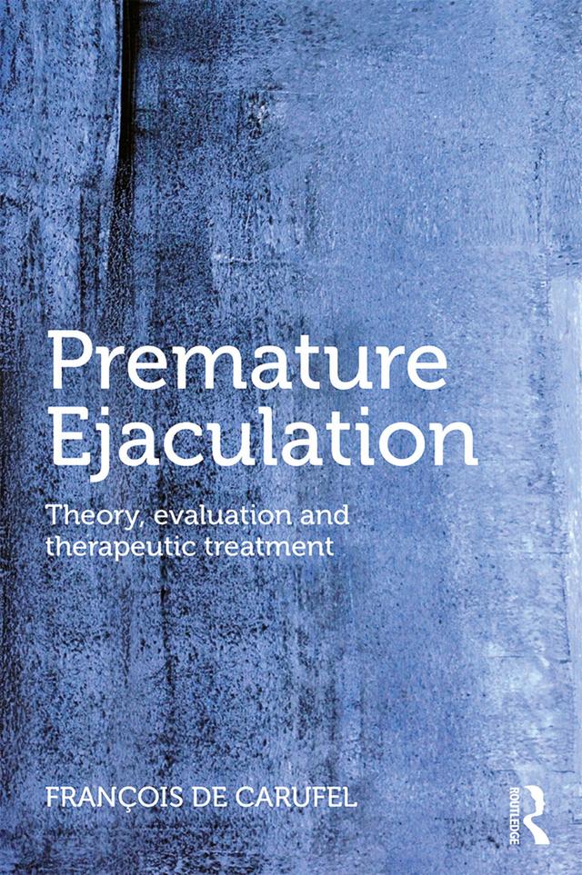 Premature Ejaculation by Francois Carufel