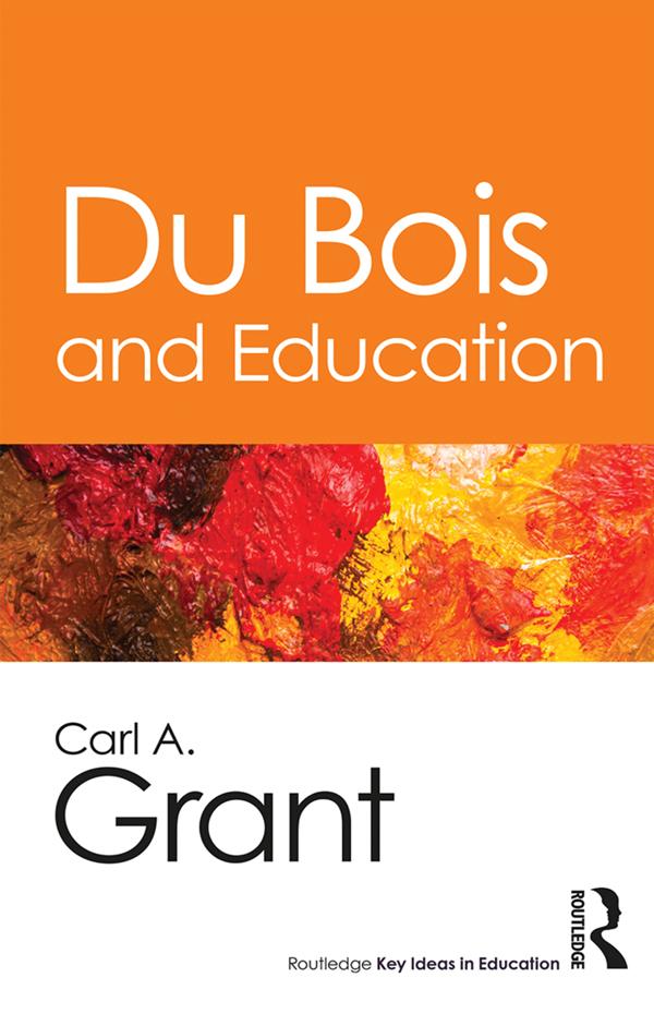 Du Bois and Education by Carl A. Grant