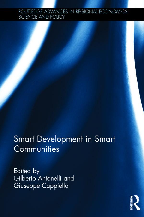 Smart Development in Smart Communities by Gilberto Antonelli, Giuseppe Cappiello