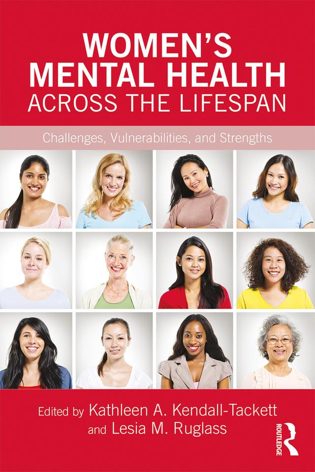 Women's Mental Health Across the Lifespan by Kathleen A. Kendall-Tackett, Lesia M. Ruglass