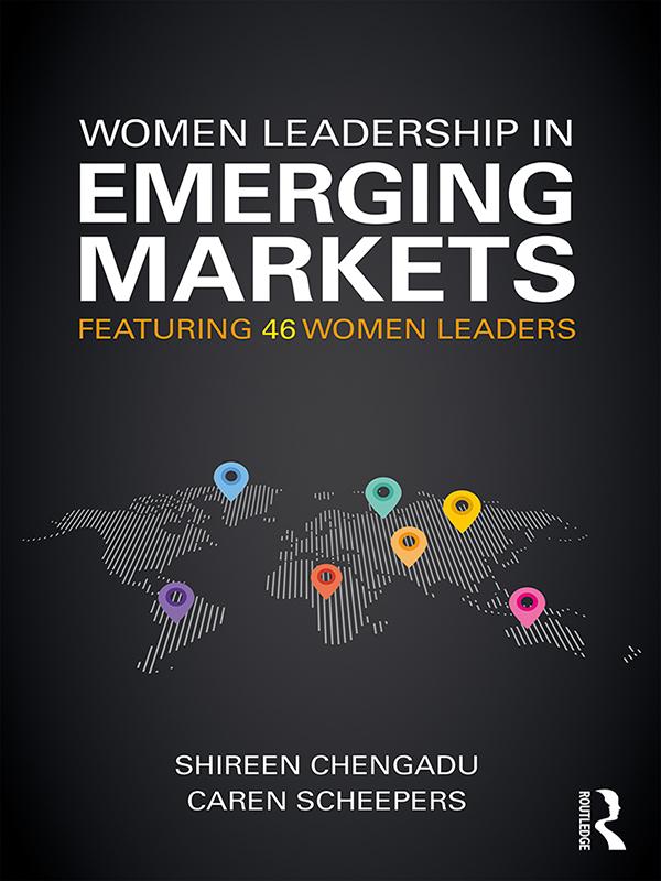 Women Leadership in Emerging Markets by Caren Scheepers, Shireen Chengadu
