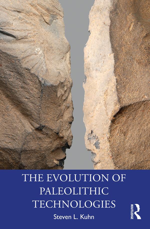 The Evolution of Paleolithic Technologies by Steven L. Kuhn