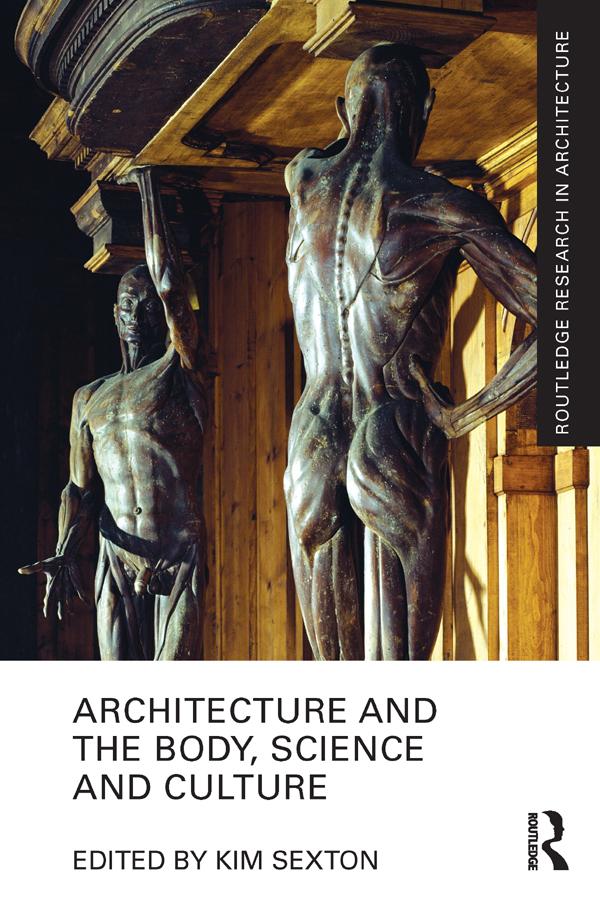Architecture and the Body, Science and Culture by Kim Sexton