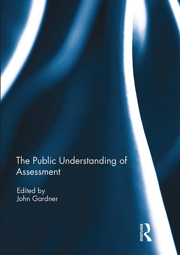 The Public Understanding of Assessment by John Gardner