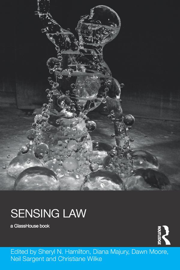 Sensing Law by Christiane Wilke, Dawn Moore, Diana Majury, Neil Sargent, Sheryl Hamilton