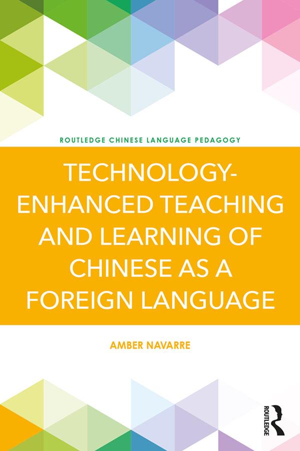 Technology-Enhanced Teaching and Learning of Chinese as a Foreign Language