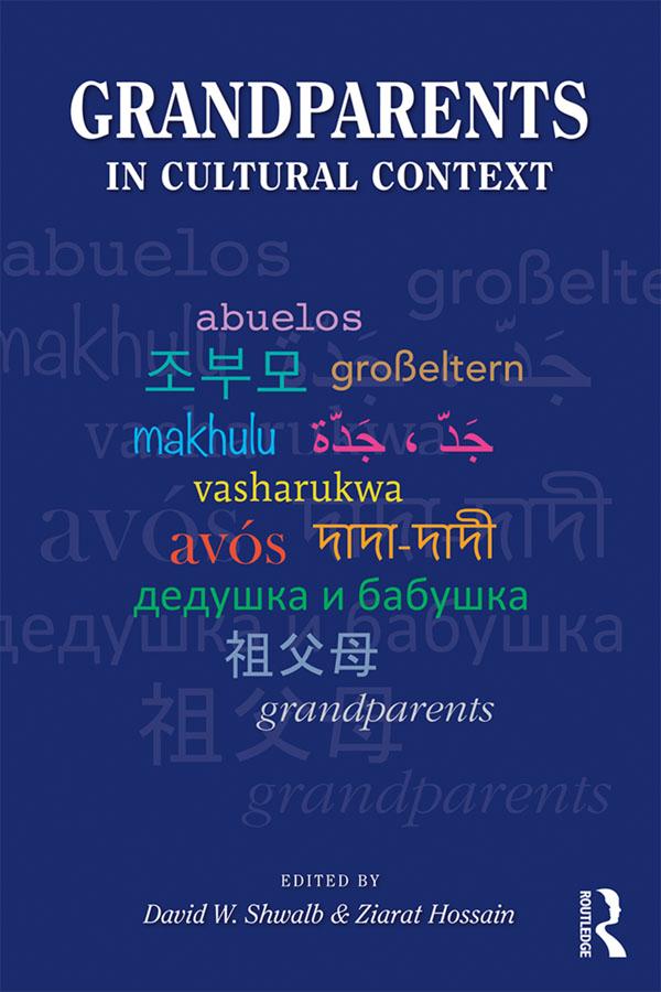 Grandparents in Cultural Context by David W. Shwalb, Ziarat Hossain