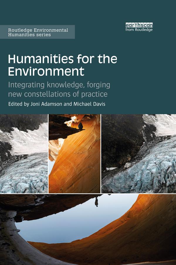 Humanities for the Environment by Joni Adamson, Michael Davis