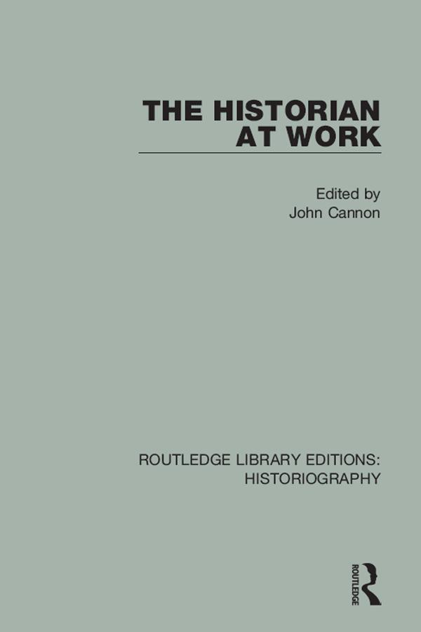 The Historian At Work by John Cannon