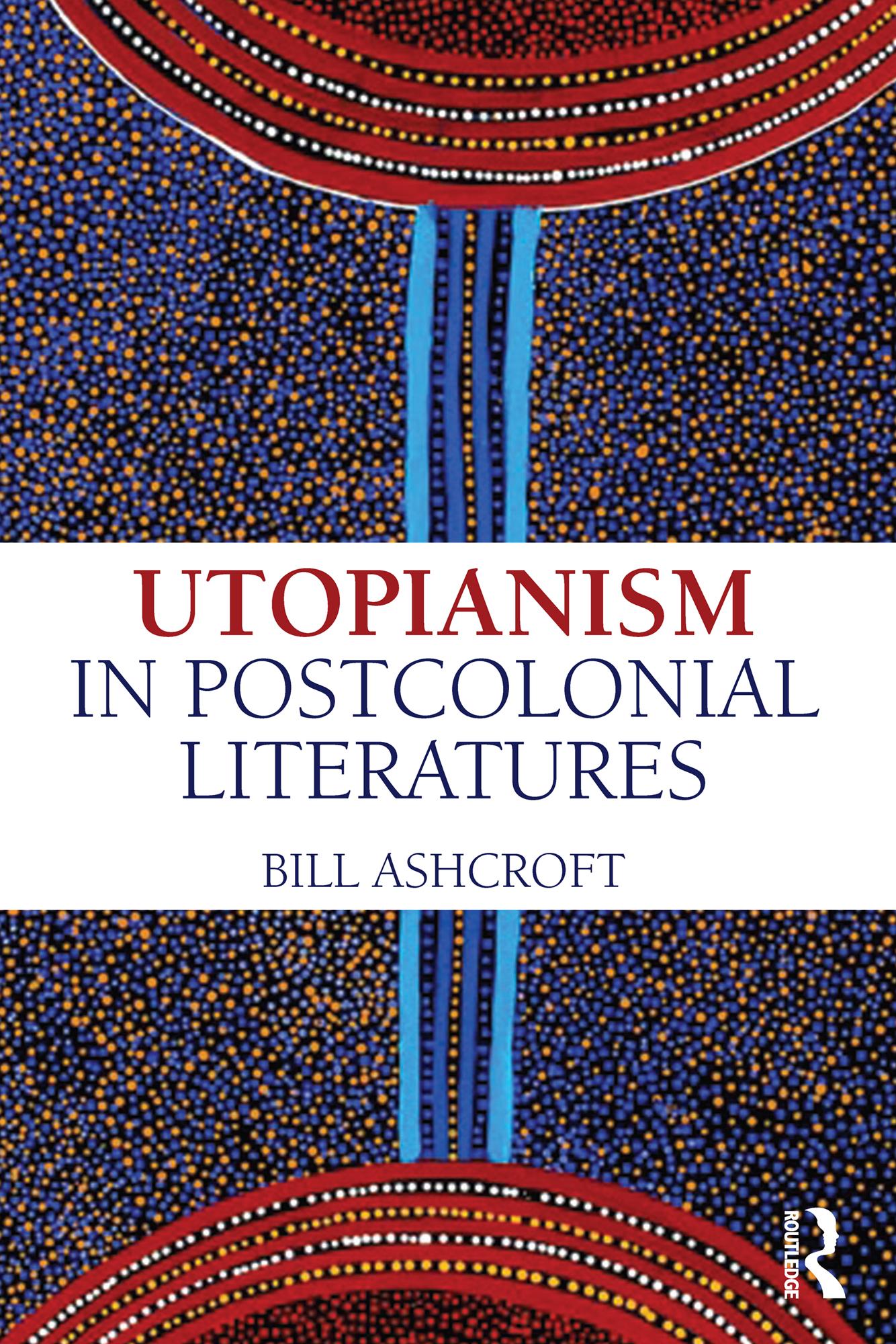 Utopianism in Postcolonial Literatures