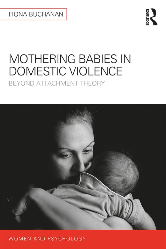 Mothering Babies in Domestic Violence by Fiona Buchanan