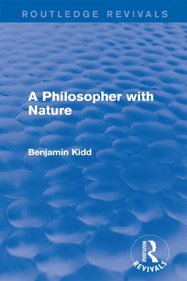 A Philosopher with Nature by Benjamin Kidd