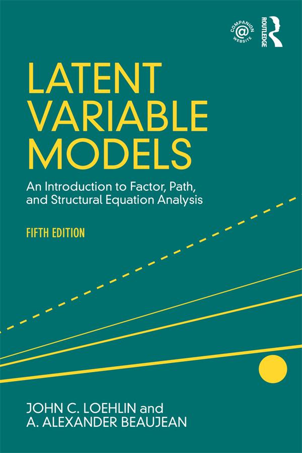 Latent Variable Models by A. Alexander Beaujean, John C. Loehlin