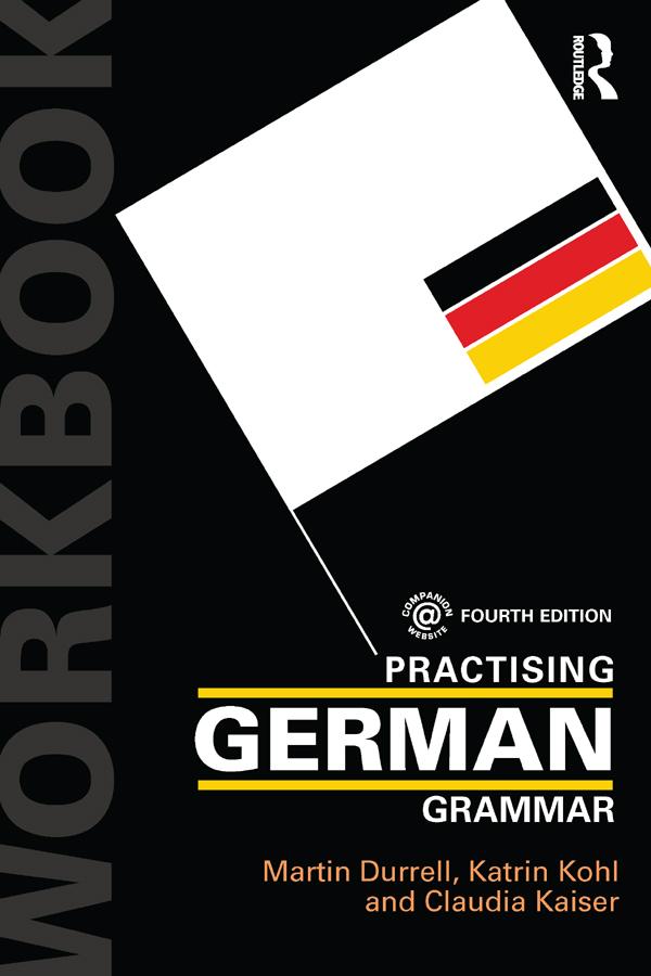 Practising German Grammar by Claudia Kaiser, Katrin Kohl, Martin Durrell