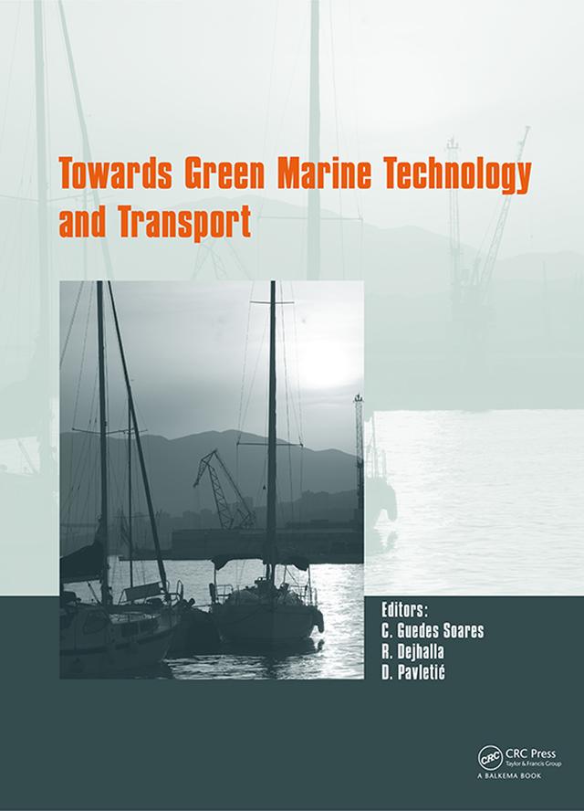 Towards Green Marine Technology and Transport by Carlos Guedes Soares, Dusko Pavletic, Roko Dejhalla