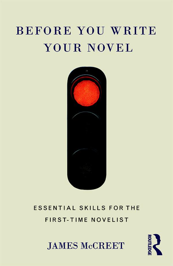 Before You Write Your Novel by James McCreet