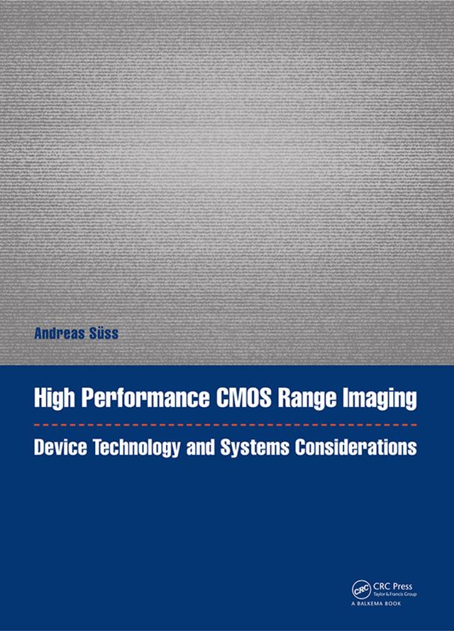 High Performance CMOS Range Imaging by Andreas Süss