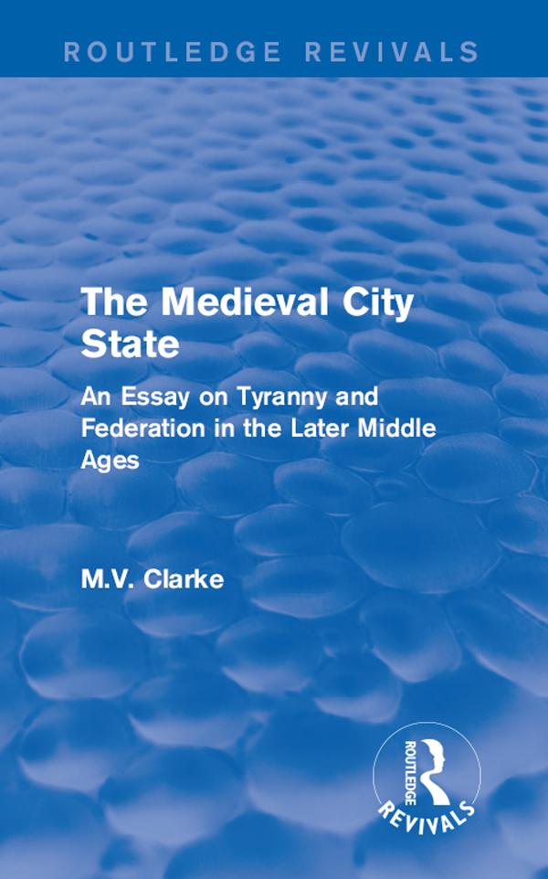 The Medieval City State by M.V. Clarke