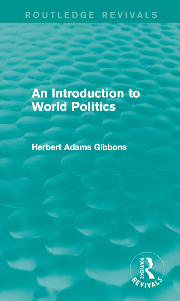 An Introduction to World Politics by Herbert Adams Gibbons
